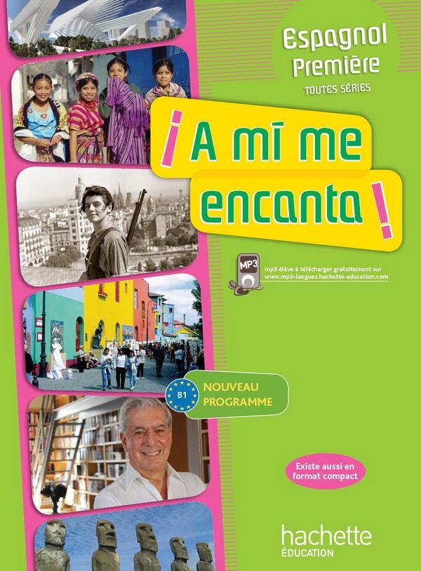 ¡a mí me encanta! : espagnol ; 1ère B1 ; livre de l'élève (édition 2011)