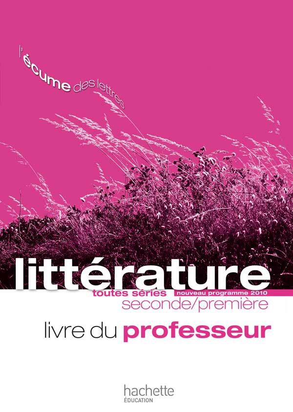 Littérature ; 2nde/1ère ; livre du professeur (édition 2011)