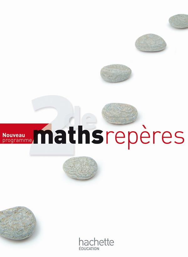 Repères : mathématiques ; 2nde ; livre de l'élève (édition 2010)