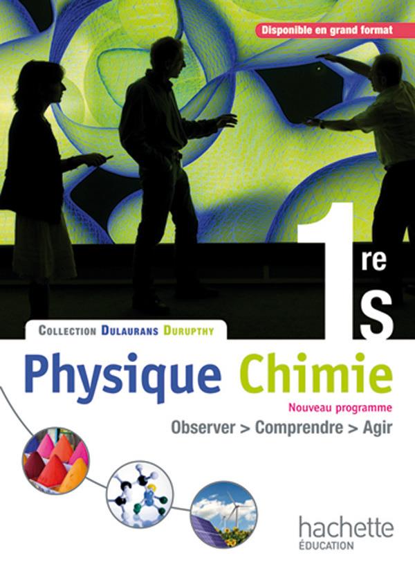 Physique-chimie 1ère S ; livre de l'élève (édition 2011)