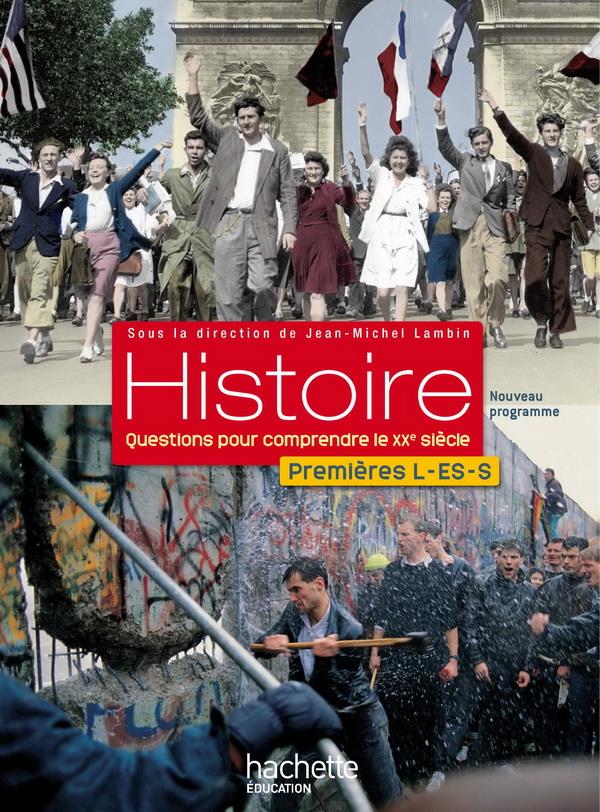 Histoire ; 1ères ES/L/S ; livre de l'élève (édition 2011)