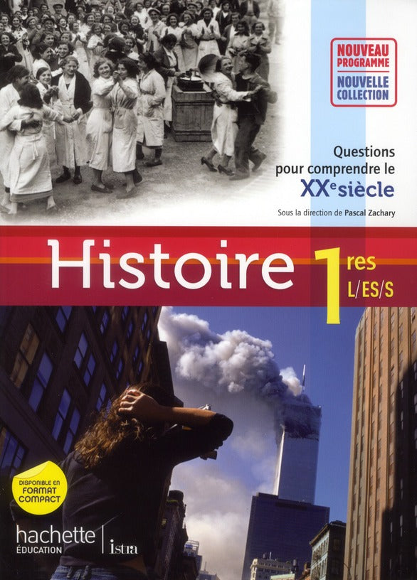 Histoire ; 1ères ES/L/S ; livre de l'élève (édition 2011)
