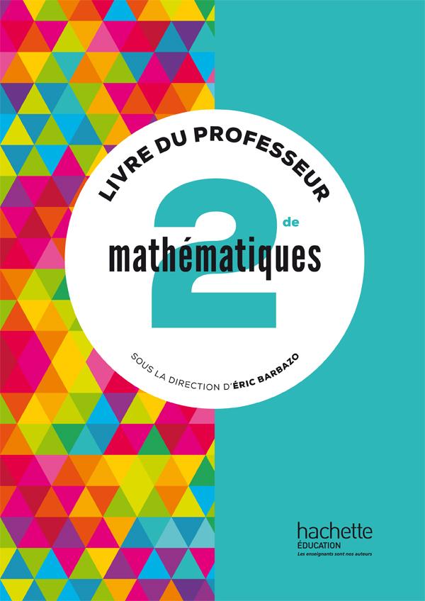 Mathématiques ; 2nde ; livre du professeur (édition 2014)