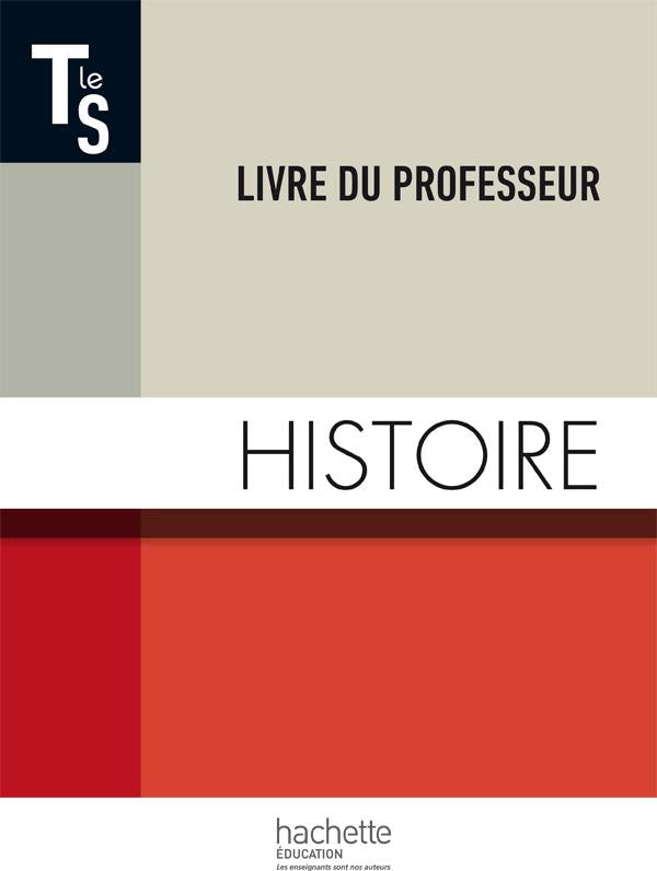 Histoire ; terminale S ; livre du professeur (édition 2014)