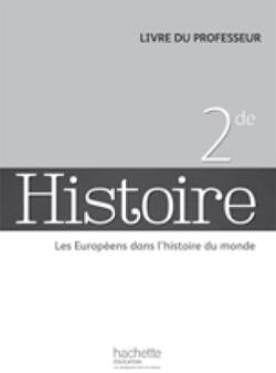 Histoire ; 2nde ; livre du professeur (édition 2014)