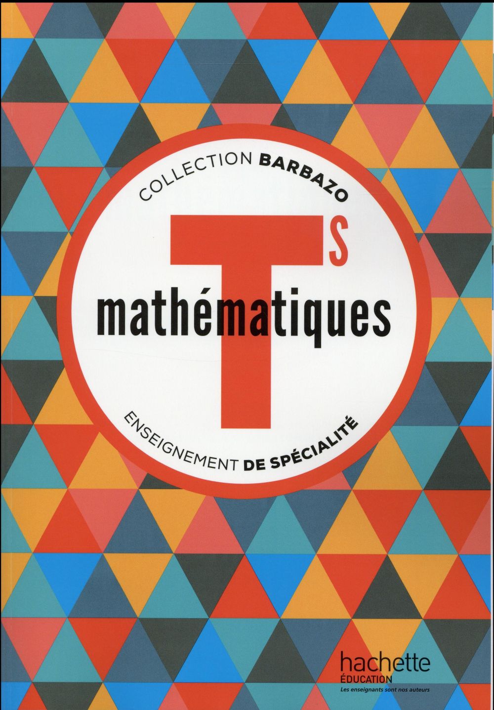 Mathématiques ; terminale S spécialité ; livre de l'élève (édition 2016)