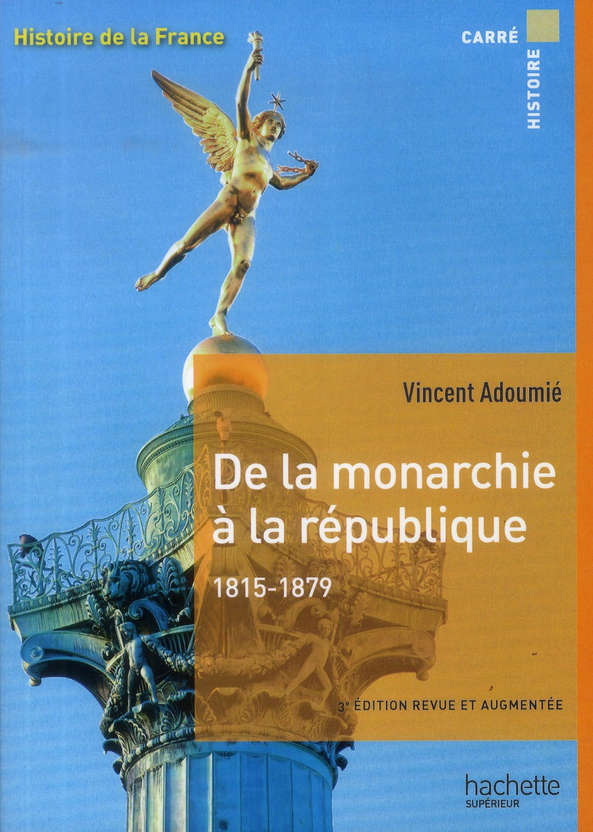 De la monarchie à la République, 1815-1879