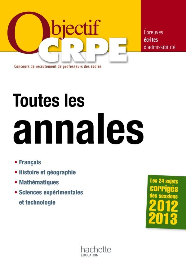 Objectif CRPE : toutes les annales ; session 2012/2013