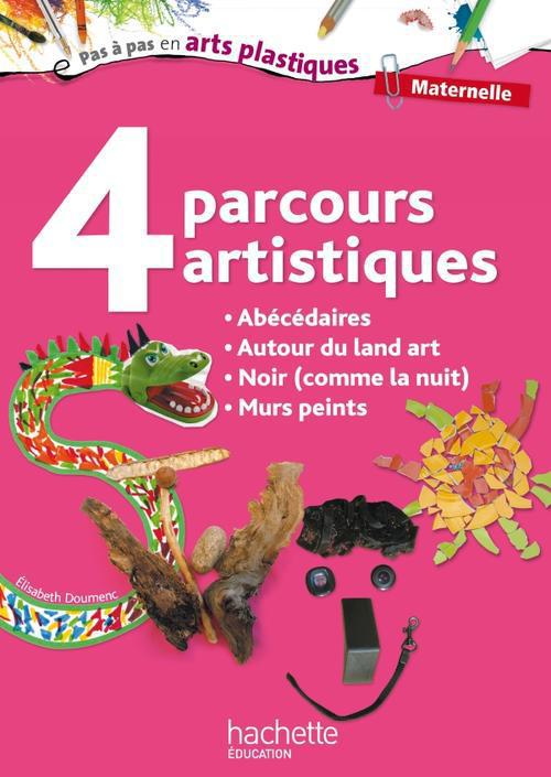 4 parcours artistiques ; maternelle