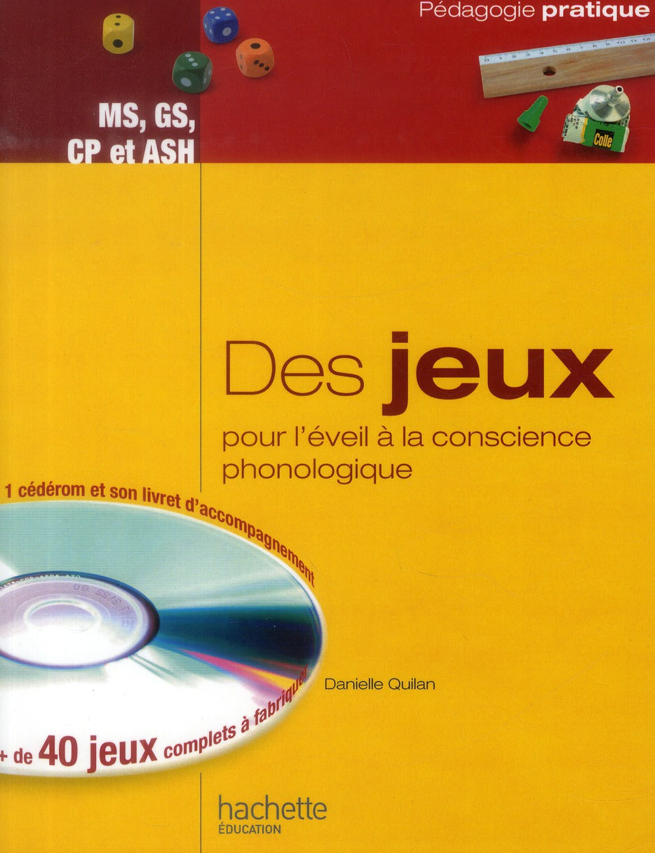 Des jeux ; moyenne et grande section, CP et ASH ; pour l'éveil à la conscience phonologique