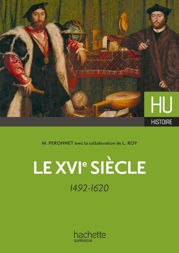 HU HISTOIRE : le XVIe siècle, 1492-1620