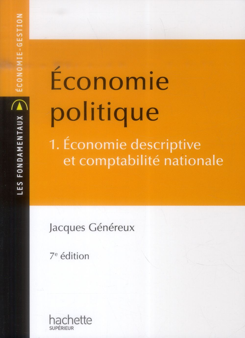 économie politique Tome 1 ; économie descriptive et comptabilité nationale