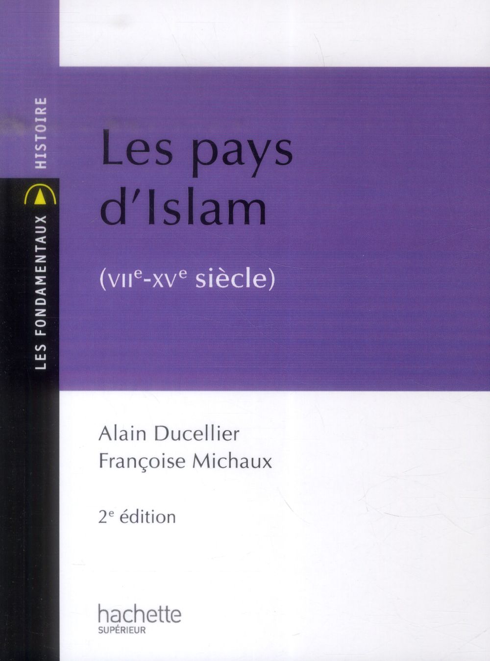 Les pays d'Islam VIIe-XVe siècle