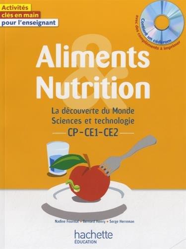 Aliments et nutrition - la decouverte du monde sciences et technologie cp ce1 ce2