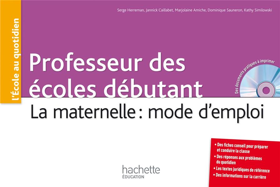 Professeurs des écoles débutant ; la maternelle : mode d'emploi