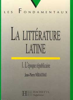La litterature latine t.1 ; l'epoque republicaine