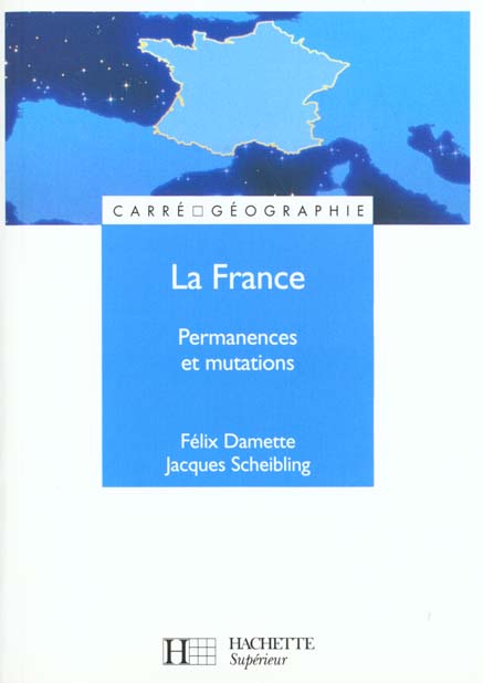La france ; permanences et mutations