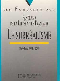 Panorama de la litterature francaise ; le surrealisme