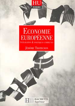 Economie europeenne ; integration et politique commune