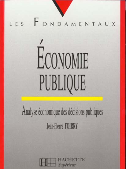 Economie publique ; analyse economiques des decisions publiques
