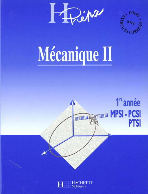 Mecanique premiere annee mpsi pcsi ptsi t.2