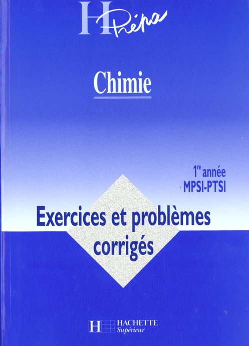 Chimie premiere annee ptsi mpsi ; exercices et problemes corriges