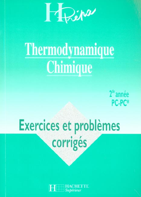 Thermodynamique chimique ; 2e annee pc ; exercices et problemes corriges