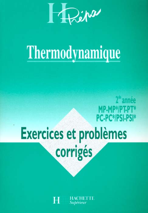 Thermodynamique mp pc pt psi 2e annee ; problemes et exercices corriges