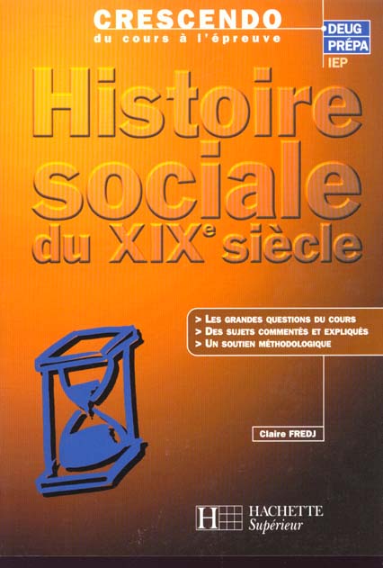 Histoire sociale ; le xix siecle
