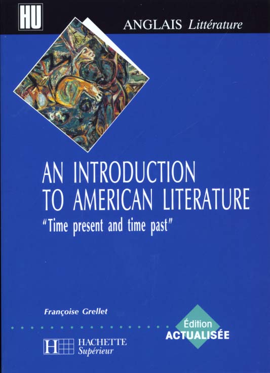 An introduction to american literature ; time present and time past