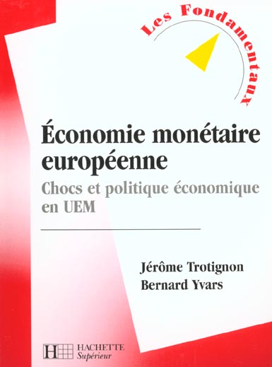 Economie monetaire europeenne ; chocs et politique en uem