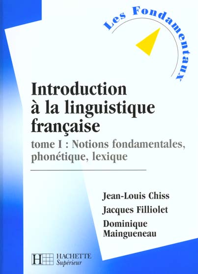 Introduction a la linguistique t.1 ; notions fondamentales phonetique lexique