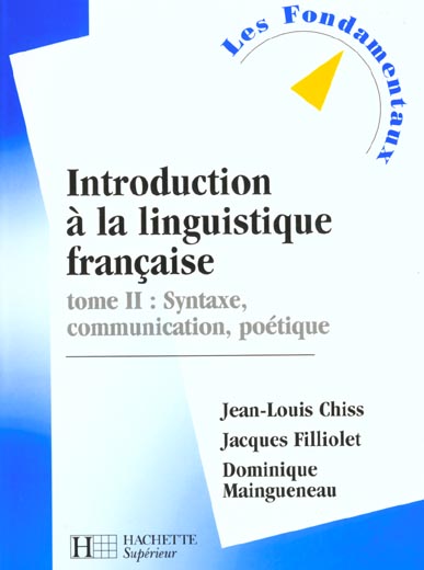 Introduction a la linguistique t.2 ; syntaxes textes communication
