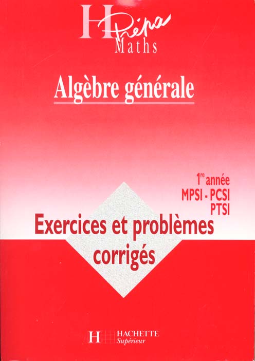 Algebre generale premiere annee ; exercices et problemes corriges