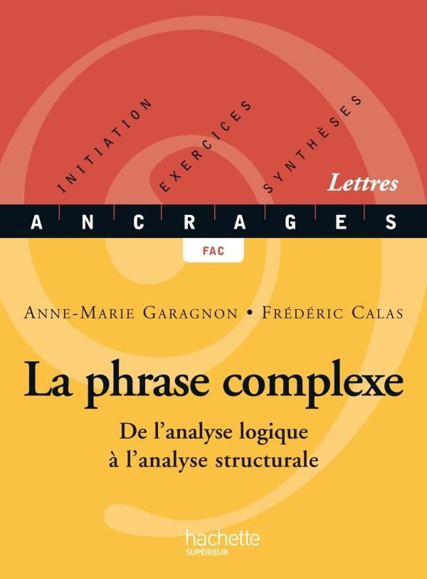 La phrase complexe : De l'analyse logique à l'analyse structurale
