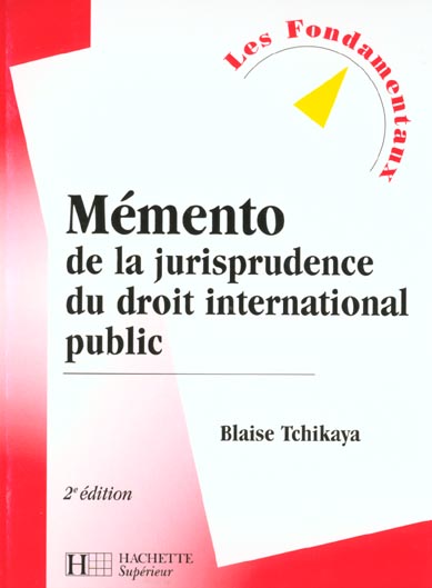 Memento de la jurisprudence du droit international