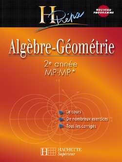 Algebre-geometrie ; 2eme annee mp-mp* (édition 2004)