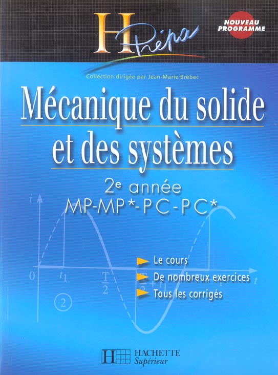 Mecanique du solide et des systemes 2e annee mp-mp*/pc-pc* - cours avec exercices corriges (édition 2004)
