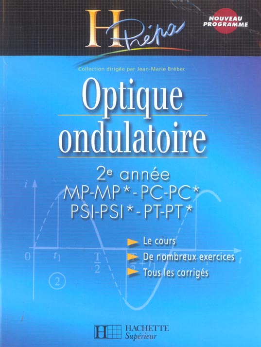 Optique ondulatoire 2e annee mp-mp*/pc-pc*/psi-psi*/pt-pt* - cours avec exercices corriges