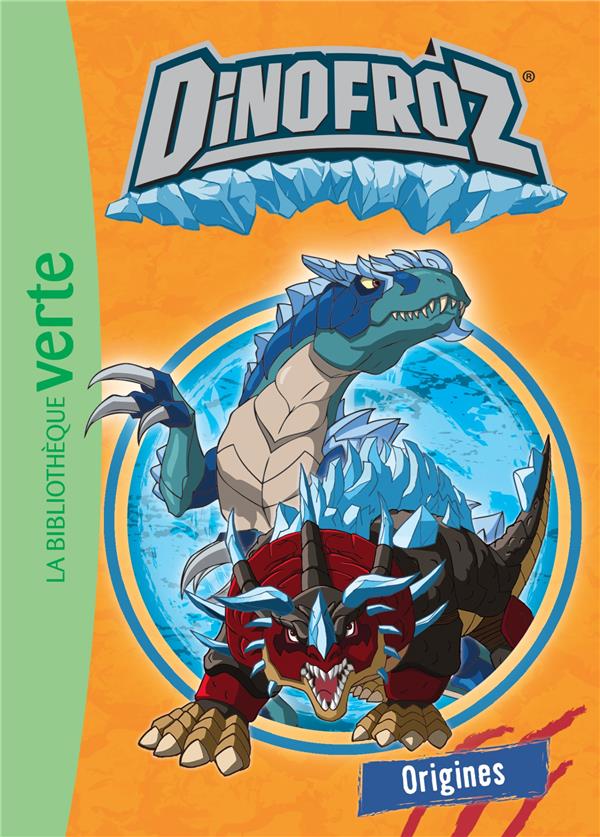 Dinofroz Tome 1 : origines