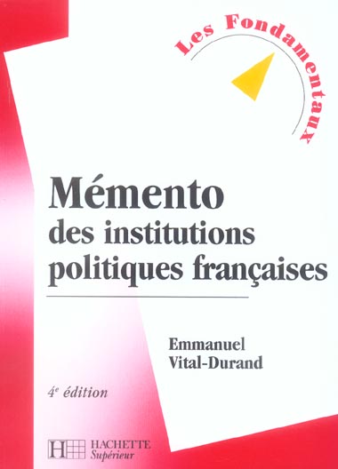 Memento des institutions politiques francaises (4e édition)