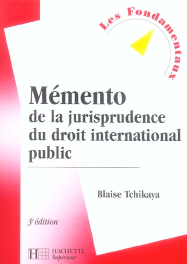 Memento de la jurisprudence du droit international public (3e édition)