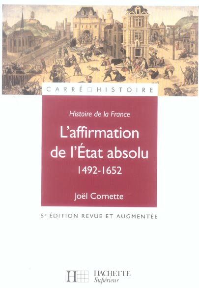L'affirmation de l'etat absolu 1492-1652