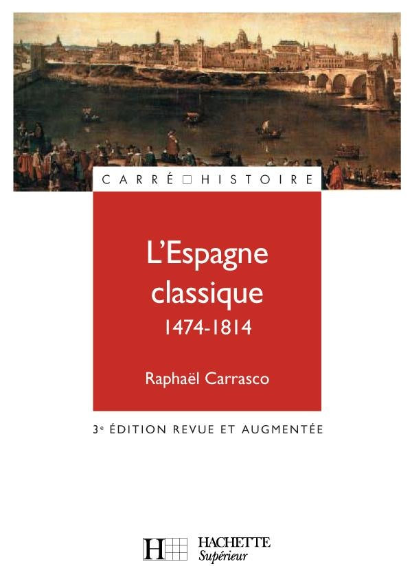 L'Espagne classique (1474-1814) : 3e édition
