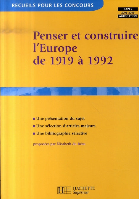 Penser et construire l'Europe de 1919 à 1992