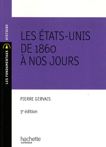 Les Etats-Unis de 1860 à nos jours (3e édition)
