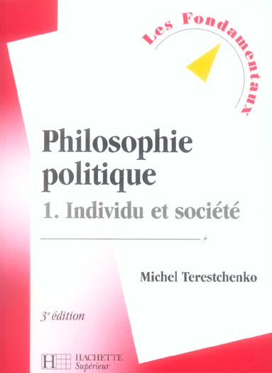 Philosophie politique t.1 ; individu et societe (3e edition) (3e édition)