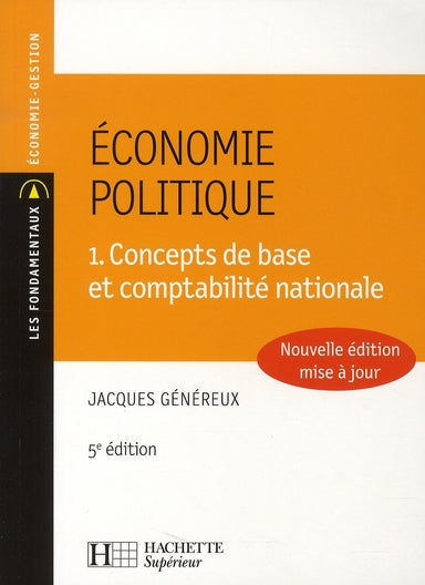 économie politique Tome 1 ; concepts de base et comptabilité nationale