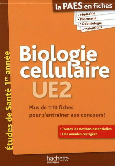 LA L1 SANTE EN FICHES : biologie cellulaire ; UE2 ; PAES