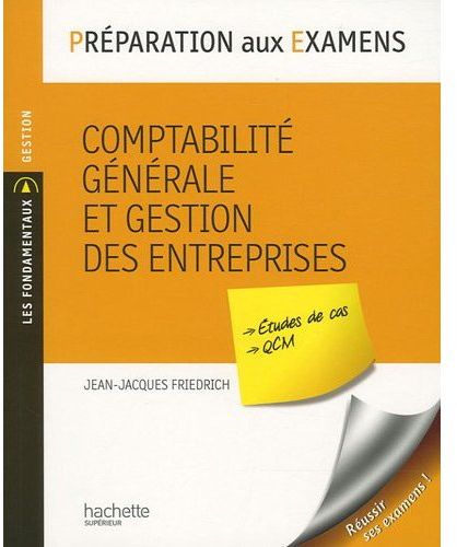 Préparation aux examens ; comptabilité générale et gestion des entreprises